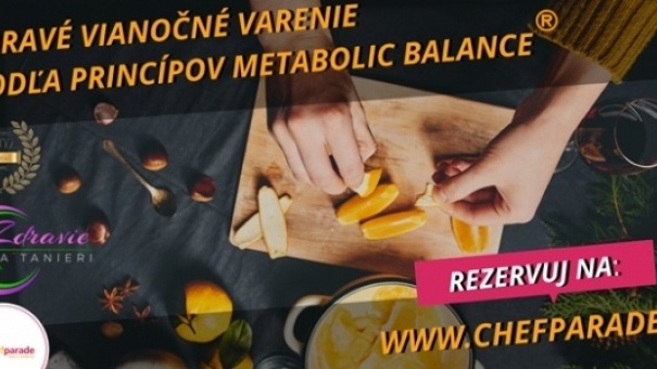 ŠKOLA varenia podľa METABOLIC BALANCE® v CHEF PARADE - pre verejnosť